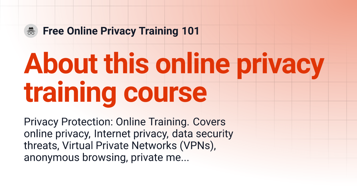 About this online privacy training course | Free Online Privacy ...